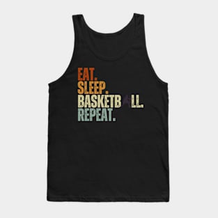 Eat Sleep Basketball Repeat Retro Vintage Boy Kid Men Women Tank Top